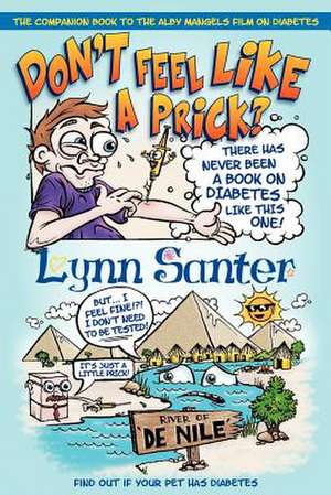 Don't Feel Like a Prick? de Lynn Santer