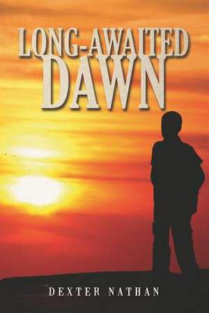 Long-Awaited Dawn de MR Dexter Nathan