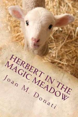 Herbert in the Magic Meadow de Joan M. Donati