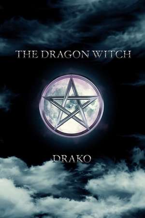 The Dragon Witch de Drako