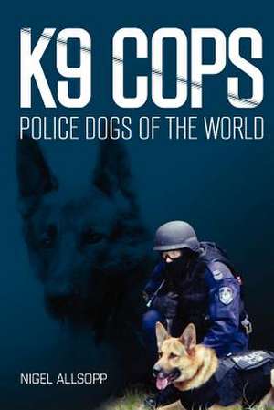 K9 Cops de MR Nigel Allsopp