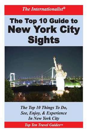 Top 10 Guide to Key New York City Sights de Patrick Nee