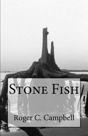 Stone Fish de Roger C. Campbell