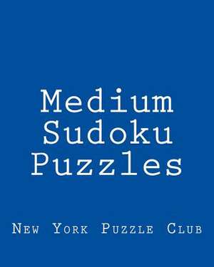 Medium Sudoku Puzzles de New York Puzzle Club