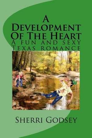 A Development of the Heart de Sherri Godsey