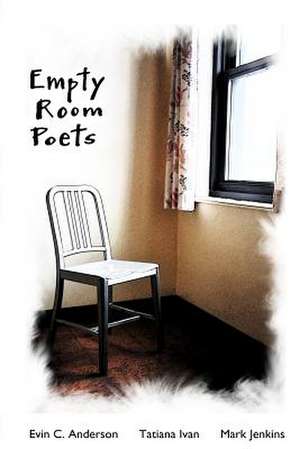 Empty Room Poets de Evin C. Anderson