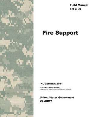 Field Manual FM 3-09 Fire Support November 2011 de United States Government Us Army