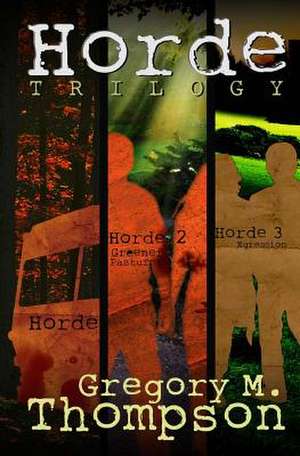 Horde Trilogy de Thompson, Gregory M.