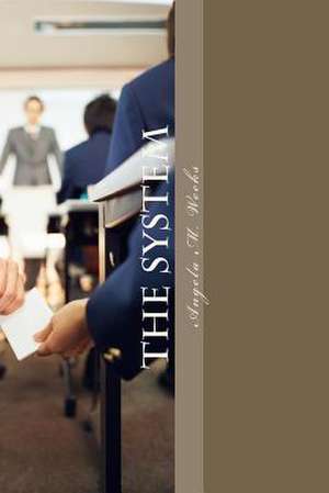 The System de Mrs Angela M. Weeks