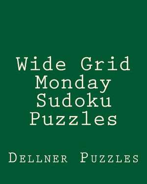 Wide Grid Monday Sudoku Puzzles de Dellner Puzzles