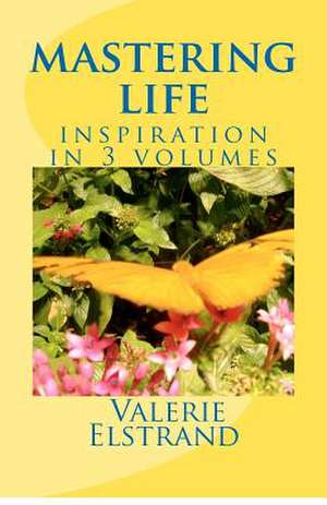 Mastering Life de Valerie Elstrand