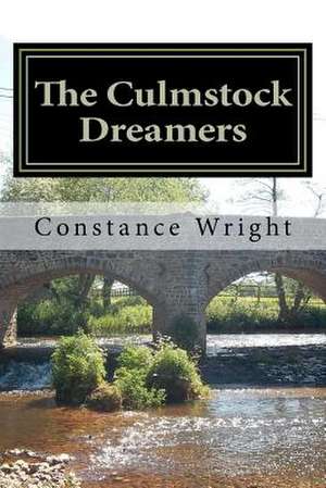 The Culmstock Dreamers de Constance Wright