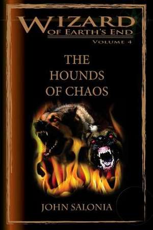 The Hounds of Chaos de John Salonia