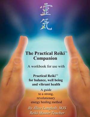 Practical Reiki Companion de Alice Langholt