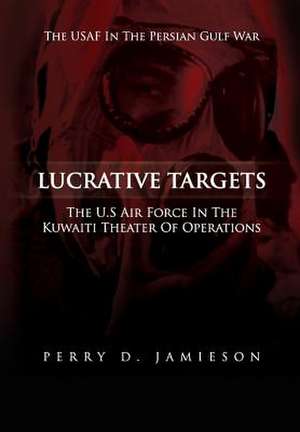 Lucrative Targets de Perry D. Jamieson