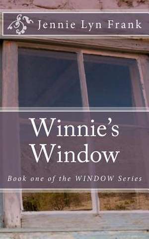 Winnie's Window de Jennie Lyn Frank