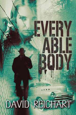 Every Able Body de David Reichart