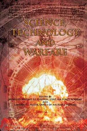 Science, Technnology, and Warfare de Ltc Monte D. Wright Usaf