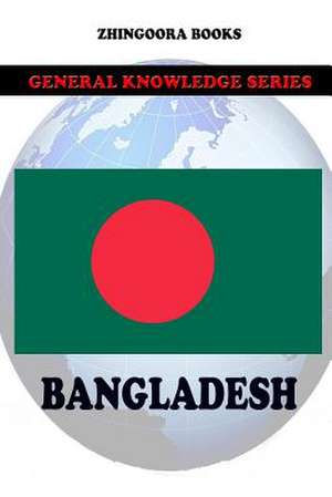 Bangladesh de Zhingoora Books