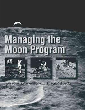 Managing the Moon Program de John M. Logsdon