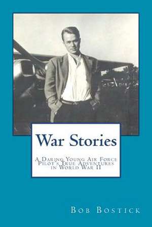 War Stories de Bob Bostick