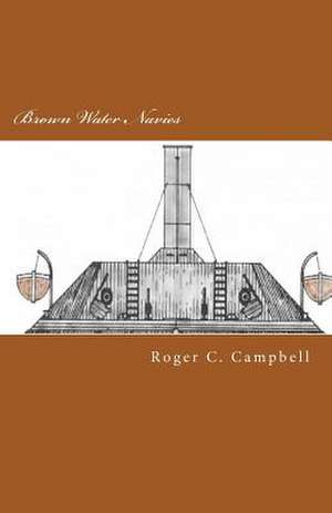 Brown Water Navies de Roger C. Campbell