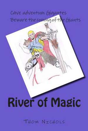 River of Magic de Thom L. Nichols