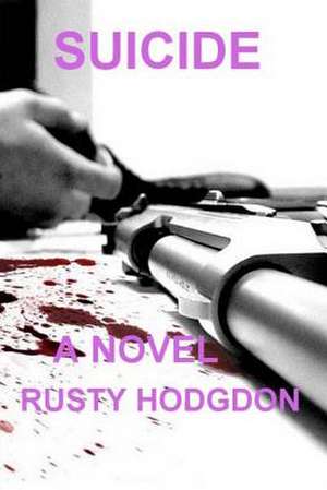 Suicide de Rusty Hodgdon