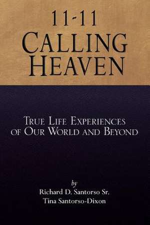 11-11 Calling Heaven de Richard D. Santorso Sr