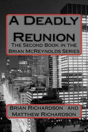 A Deadly Reunion de Brian J. Richardson