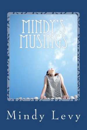 Mindy's Musings de Mindy Levy