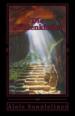 Die Hohlenkinder de Alois Theodor Sonnleitner