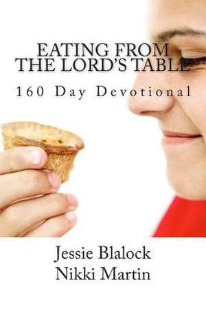 Eating from the Lord's Table de Jessie Blalock