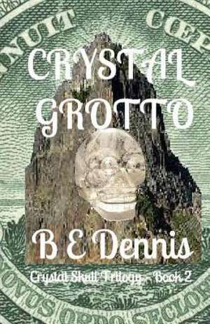 Crystal Grotto de B. E. Dennis