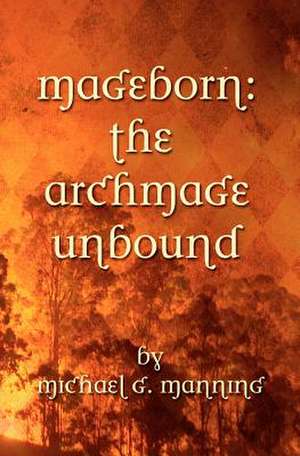 Mageborn de Michael G. Manning