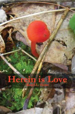 Herein Is Love de Reuel L. Howe