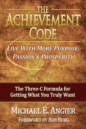 The Achievement Code de Michael E. Angier