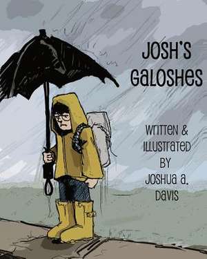 Josh's Galoshes de Joshua Davis