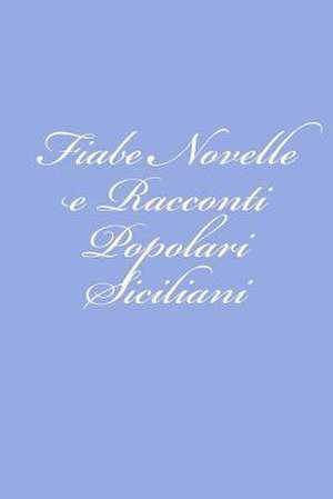 Fiabe Novelle E Racconti Popolari Siciliani de Giuseppe Pitre