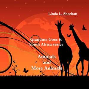 Animals and More Animals de Linda L. Sheehan