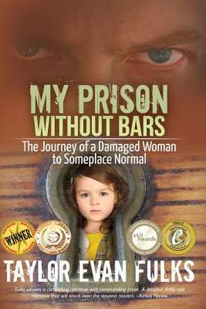 My Prison Without Bars de Taylor Evan Fulks