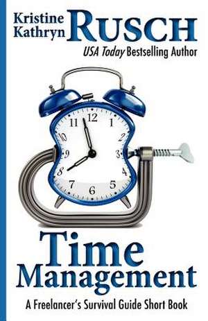 Time Management de Kristine Kathryn Rusch