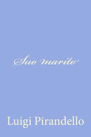 Suo Marito de Luigi Pirandello