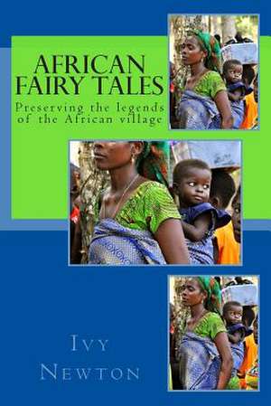 African Fairy Tales de Ivy Newton