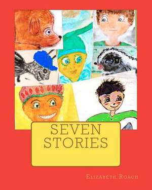 Seven Stories de Roach, Elizabeth V.