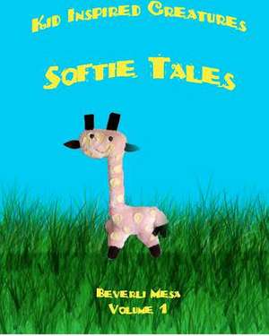 Softie Tales de Beverli Mesa