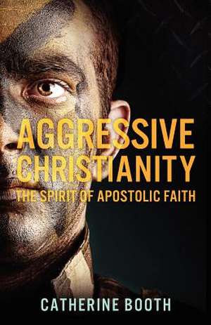 Aggressive Christianity de Catherine Booth