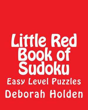 Little Red Book of Sudoku de Deborah Holden