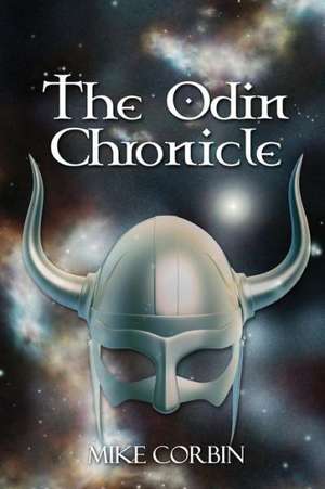 The Odin Chronicle: A Personal and Social History of the Deinstitutionalization of the Mentally Ill de Mike Corbin