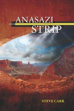 Anasazi Strip de Steve Carr